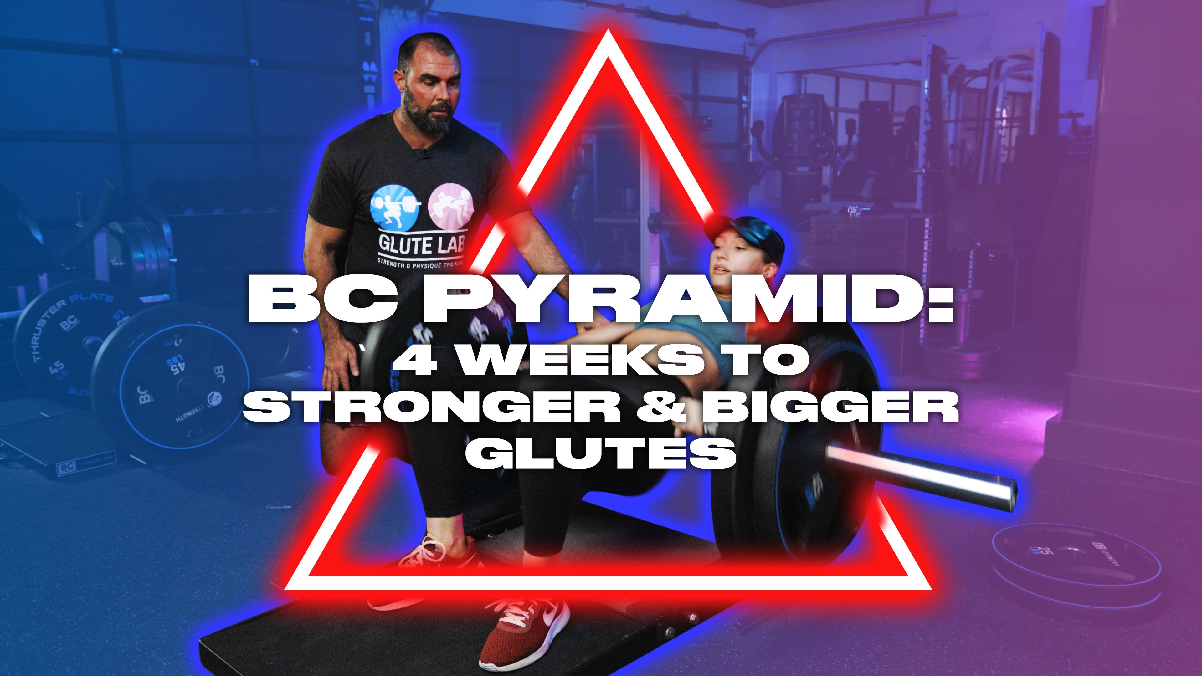 4 Weeks To Bigger Stronger Glutes The BC Pyramid Protocol BC Strength